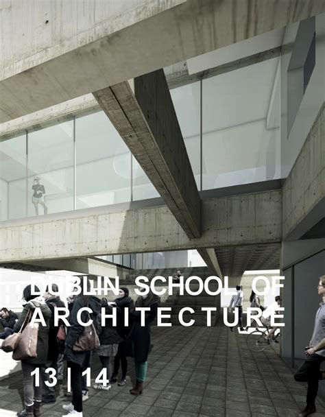 Dublin School Of Architecture Year Book 2013 2014 By Dublin School Of