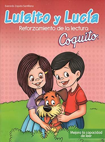 Amazon Reforzamiento De La Lectura Coquito Luisito Y Lucía Spanish