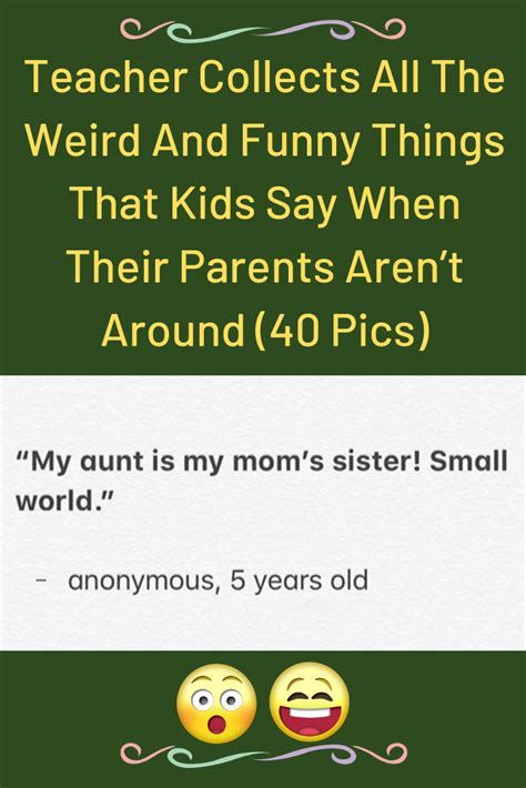 Teacher Collects All The Weird And Funny Things That Kids Say When