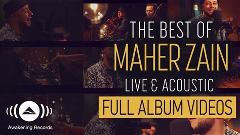 Maher Zain The Best Of Maher Zain Live And Acoustic Full Album Video