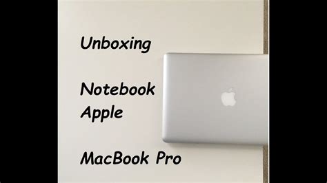 Unboxing Macbook Pro Portugues Youtube