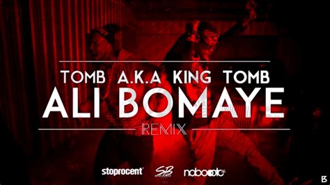 Tomb Ali Bomaye Remix Lyrics Genius Lyrics