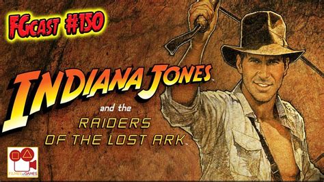 Indiana Jones e os Caçadores da Arca Perdida FGcast 150 YouTube