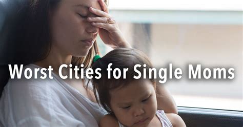 These Are Some Of The Best And Toughest Cities For Single Mothers To