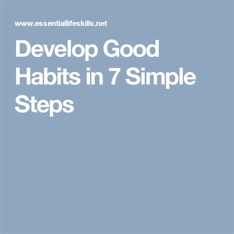 Develop Good Habits In 7 Simple Steps Good Habits Habits Development