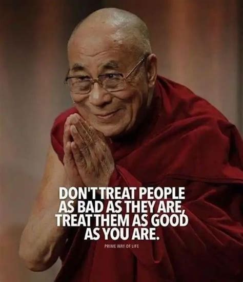 Dont Treat People As Bad As They Are Treat Them As Good As You Are