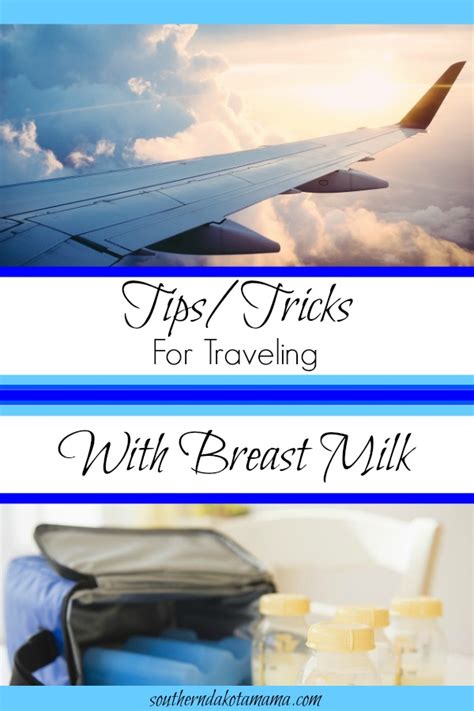 Tips For Traveling With Breast Milk Southern Dakota Mama