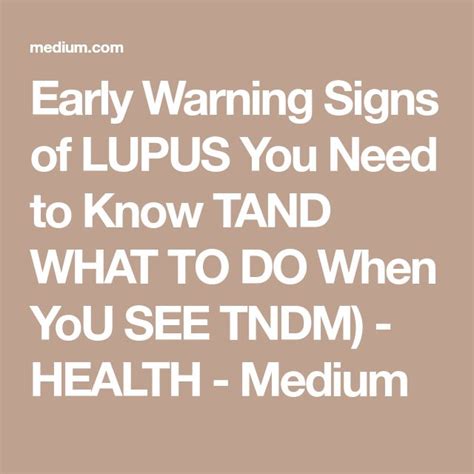 Early Warning Signs Of LUPUS You Need To Know TAND WHAT TO DO When YoU