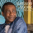 Youssou N'Dour : « L'unité, c'est un rêve pour des millions d'Africains