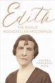 Come 'Meet' Edith Rockefeller McCormick - Mount Prospect Historical Society