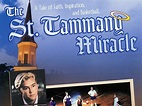 The St. Tammany Miracle Pictures - Rotten Tomatoes