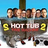 Hot Tub Time Machine 2 Soundtrack List | List of Songs