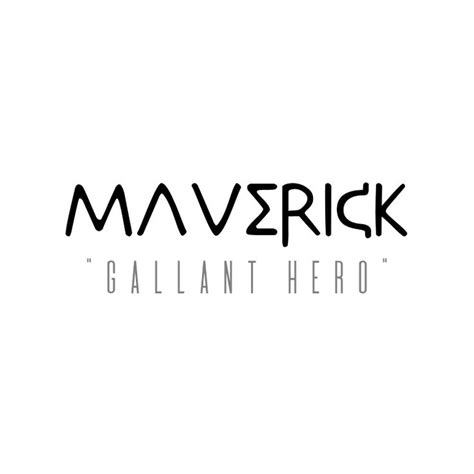 Maverick Bold Fashionable Un Conformedmeaning Of The Name