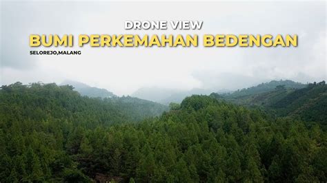 Drone View Bumi Perkemahan Bedengan Selorejo Malang Youtube