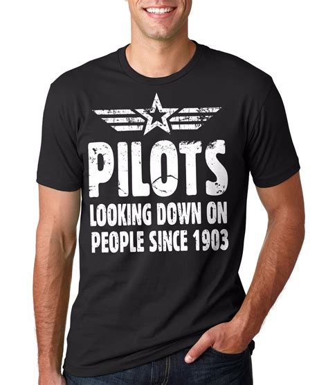 T For Pilot T Shirt Pilots Looking Down On People Since 1903 Funny T