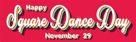 Happy Square Dance Day November 29 Calendar Of November Retro Text