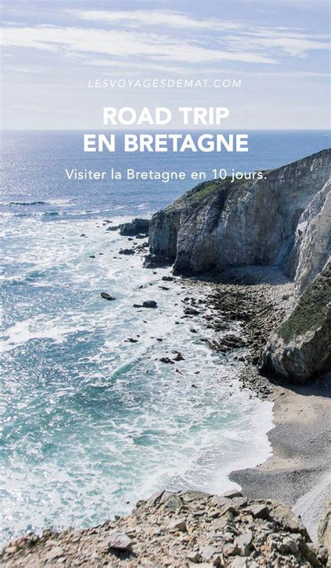 Road Trip En Bretagne Visiter La Bretagne En 10 Jours Artofit