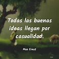 Max Ernst: Todas las buenas ideas llegan
