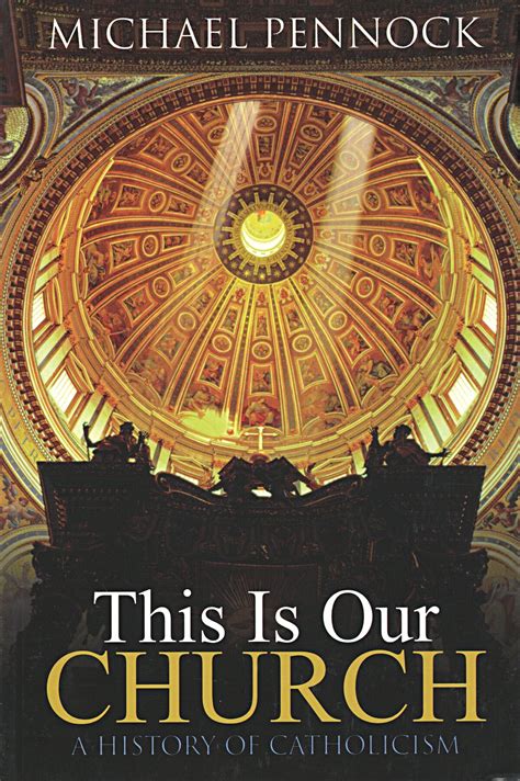 This Is Our Church A History Of Catholicism — Ave Maria Press Comce