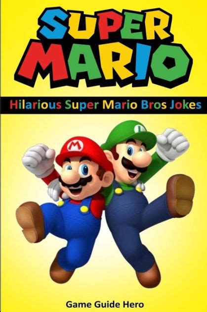 Super Mario Hilarious Super Mario Bros Jokes By Game Guide Hero