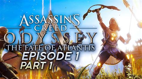 Assassin S Creed Odyssey The Fate Of Atlantis Episode 1 The Fields