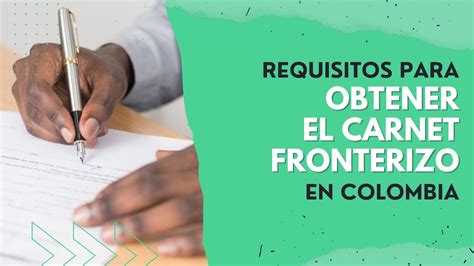 Requisitos Para Obtener El Carnet Fronterizo En Colombia Youtube