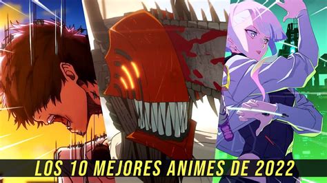 Top 10 Los Mejores Animes Del AÑo 2022 Youtube