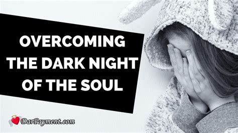 💕 How To Get Through The Dark Night Of The Soul Tips To Help You Move