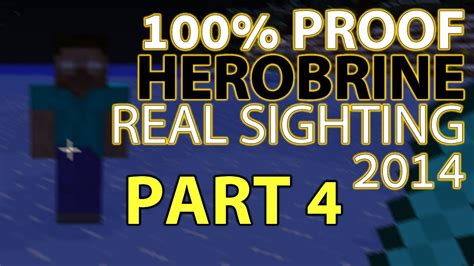 100 Proof Herobrine Sighting 2014 Must See Part 4 Youtube