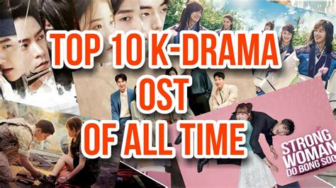 Top 10 K Drama Ost Of All Time Kdrama Ost Top10 Youtube