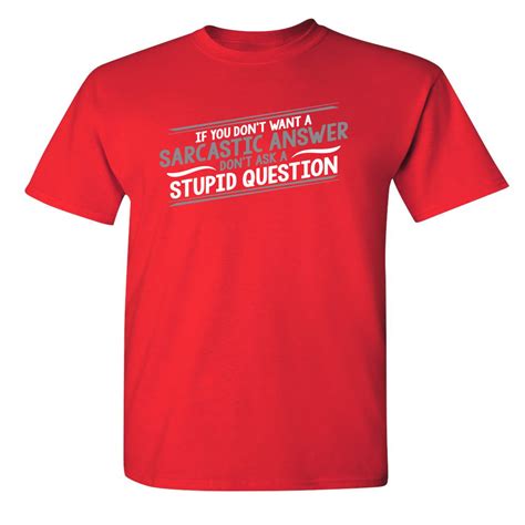 Road Kill T Shirts Want A Sarcastic Answer Adult Humor Graphic Novelty Sarcastic Funny T Shirt