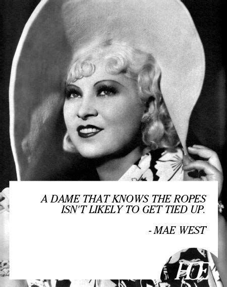 Mae West Quotes And Sayings Mae West Quotes Mae West Mae West Movies