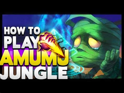 How To Play AMUMU Jungle In Season 13 League Of Legends YouTube