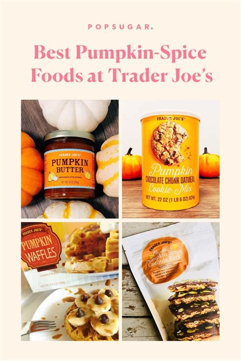 The Best Pumpkin Spice Foods At Trader Joes 2021 Popsugar Food