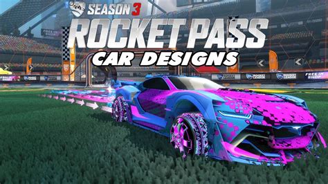Season 3 Rocket Pass 3 Car Designs Rocket League Youtube