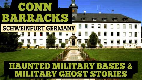 Conn Barracks Schweinfurt Germanyhaunted Military Bases And Military