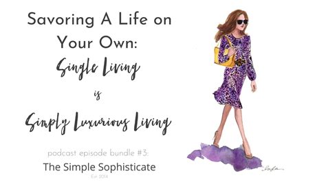 Savoring A Life On Your Own Podcast Bundle 3 The Simply Luxurious Life