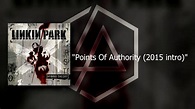 Linkin Park - Points Of Authority (2015 intro) - YouTube