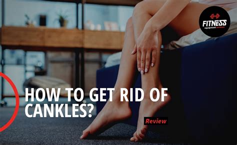 How To Get Rid Of Cankles In 2023 Diet Exercise And Tips