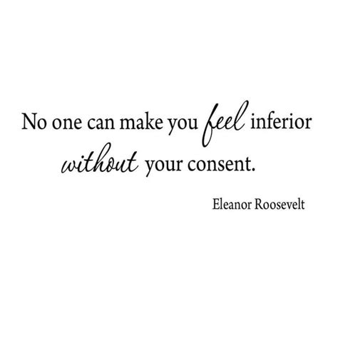 Vwaq No One Can Make You Feel Inferior Without Your Consent Eleanor