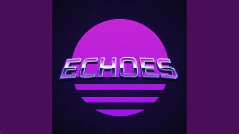 Echoes Youtube
