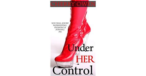 Under Her Control By Cherry Owen
