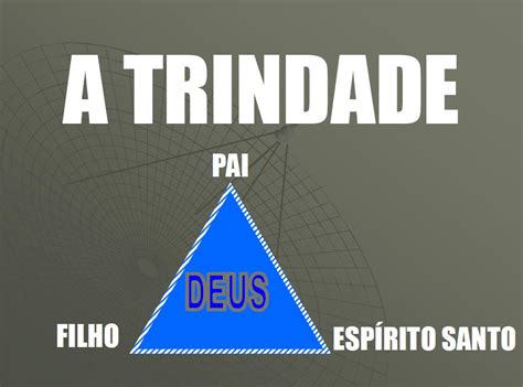 Hermenêutica Cristã O Que é Trindade What Is The Trinity