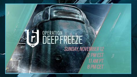 R6 Siege Y8s4 Operation Deep Freeze Reveal Panel Date And Time Where
