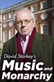 David Starkey's Music and Monarchy Pictures - Rotten Tomatoes
