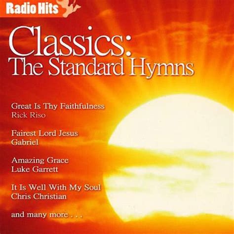 Classics The Standard Hymns Various Artists Digital Music