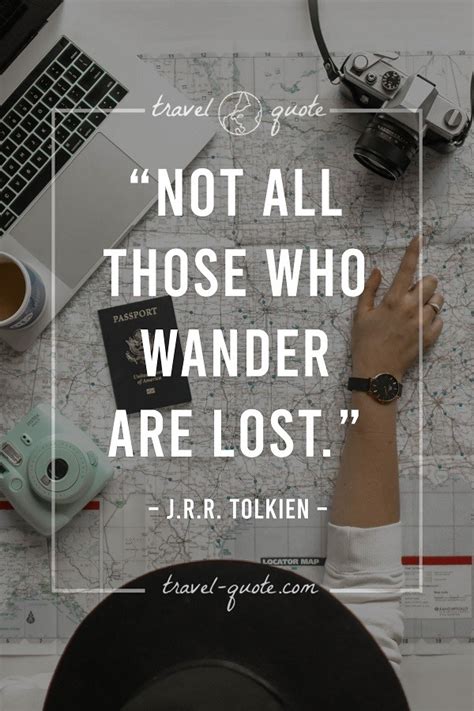 Jrr Tolkien Not All Those Who Wander Are Lost Travel Quote