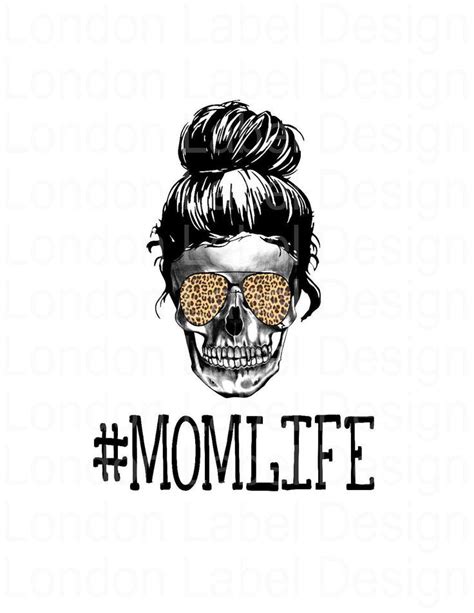 Are messy bun hats in again this year?! Mom Life skull Digital Design PNG image sublimation design ...