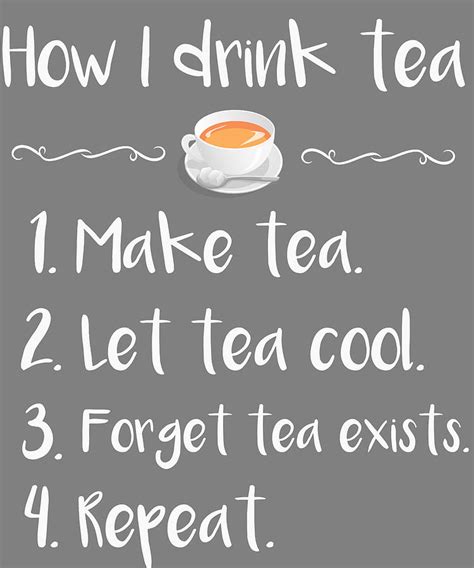 Tea How I Drink Tea Ts For Tea Lovers Digital Art By Stacy