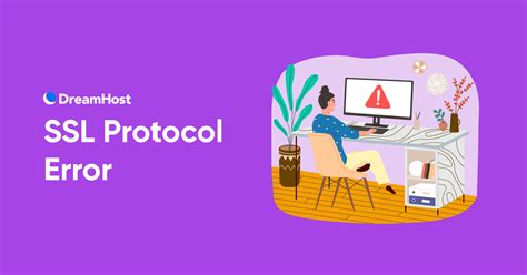 How To Fix The ERR SSL PROTOCOL ERROR DreamHost